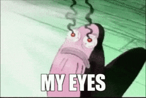 "My Eyes" Guy from Spongebob